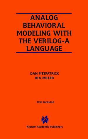 Analog Behavioral Modeling with the Verilog-A Language de Dan FitzPatrick