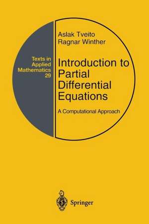 Introduction to Partial Differential Equations: A Computational Approach de Aslak Tveito