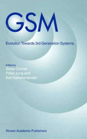 GSM: Evolution towards 3rd Generation Systems de Z. Zvonar