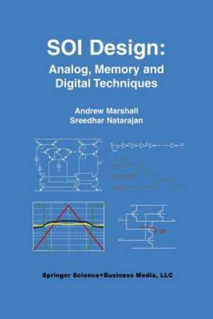 SOI Design: Analog, Memory and Digital Techniques de Andrew Marshall