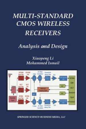 Multi-Standard CMOS Wireless Receivers: Analysis and Design de Xiaopeng Li