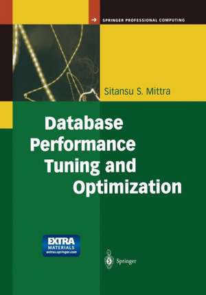 Database Performance Tuning and Optimization: Using Oracle de Sitansu S. Mittra