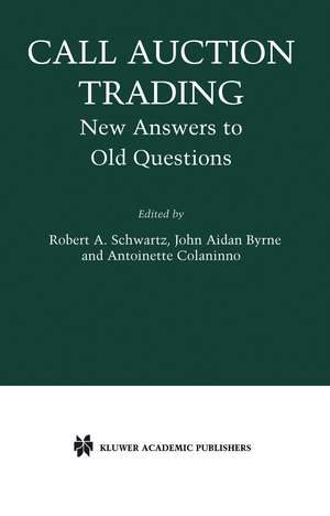 Call Auction Trading: New Answers to Old Questions de Robert A. Schwartz