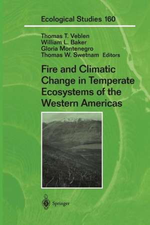 Fire and Climatic Change in Temperate Ecosystems of the Western Americas de Thomas T. Veblen