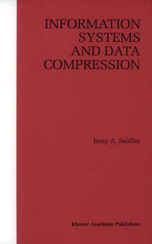 Information Systems and Data Compression de Jerzy A. Seidler