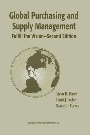 Global Purchasing and Supply Management: Fulfill the Vision de Victor H. Pooler