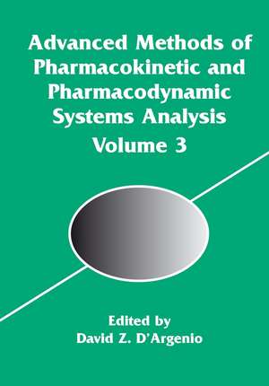 Advanced Methods of Pharmacokinetic and Pharmacodynamic Systems Analysis de David D'Argenio