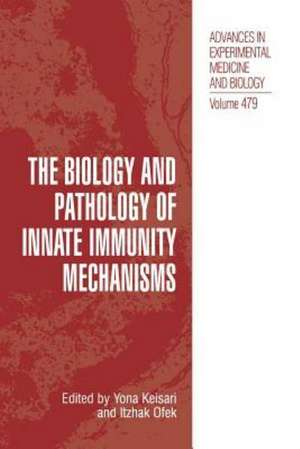 The Biology and Pathology of Innate Immunity Mechanisms de Yona Keisari