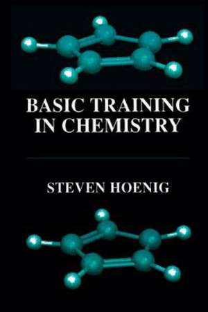 Basic Training in Chemistry de Steven Hoenig