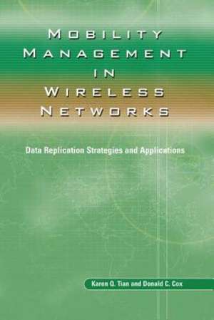 Mobility Management in Wireless Networks: Data Replication Strategies and Applications de Karen Q. Tian