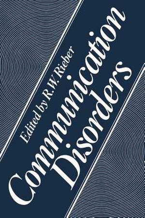 Communication Disorders de R. W. Rieber