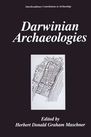 Darwinian Archaeologies de Herbert D. G. Maschner