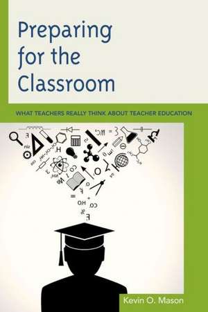 Preparing for the Classroom de Kevin O. Mason