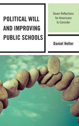 Political Will and Improving Public Schools de Daniel Heller