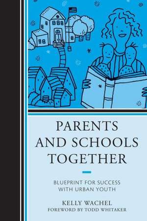 Parents and Schools Together de Kelly Wachel