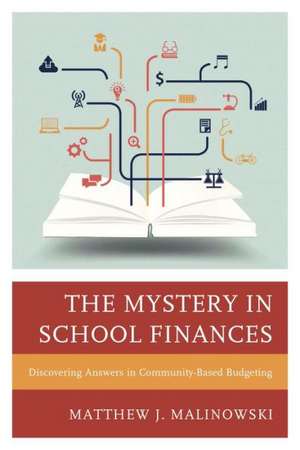 The Mystery in School Finances de Matthew Malinowski