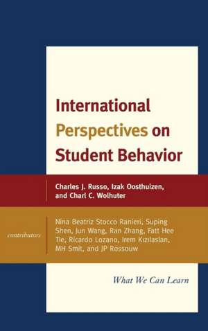 International Perspectives on Student Behavior de Dr Charles J (Snug Harbor Community School (Retired) Quincy Massachusetts) Russo