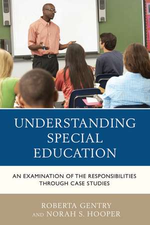 Understanding Special Education: An Examination of the Responsibilities through Case Studies de Roberta Gentry