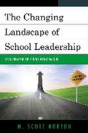 The Changing Landscape of School Leadership de M. Scott Norton