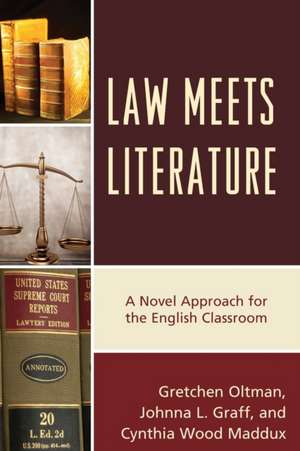 Law Meets Literature de Gretchen A. Oltman