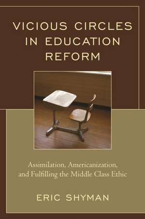 Vicious Circles in Education Reform de Eric Shyman