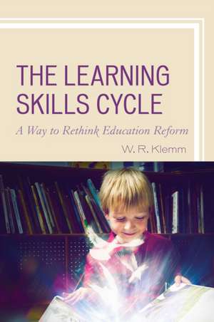 The Learning Skills Cycle de William R. Klemm