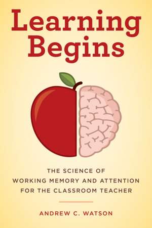 Learning Begins de Andrew C. Watson