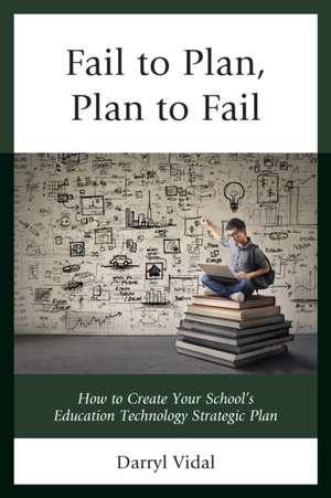 Fail to Plan, Plan to Fail de Darryl Vidal