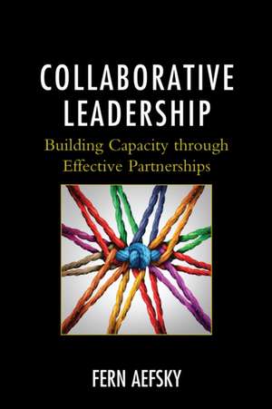 Collaborative Leadership de Fern Aefsky