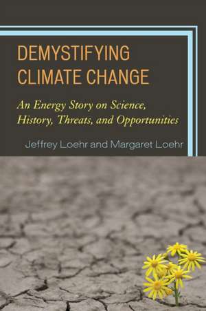 DEMYSTIFYING CLIMATE CHANGE ANPB de Jeffrey Loehr