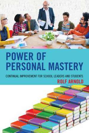 Power of Personal Mastery de Rolf Arnold