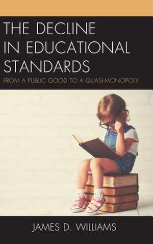 Decline in Educational Standards de James D. Williams