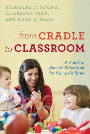 FROM CRADLE TO CLASSROOM IDENTCB de Anne E.Ed.D Mead