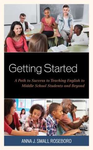 Getting Started de Anna J. Small Roseboro