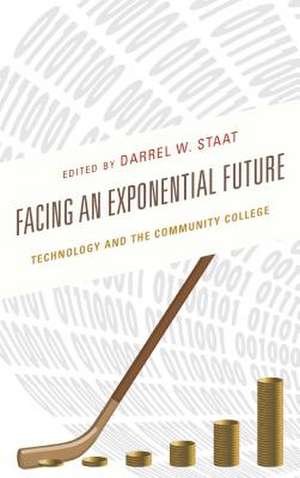 Facing an Exponential Future de Staat, Darrel W.