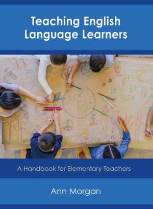 Teaching English Language Learners de Ann Morgan