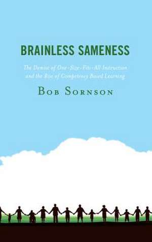 BRAINLESS SAMENESS THE DIMISE de BobPh.D. Sornson