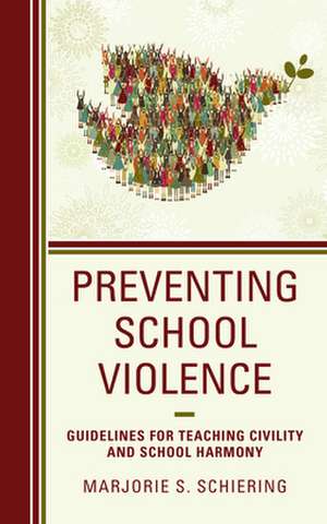 PREVENTING SCHOOL VIOLENCEGUIPB de Marjorie S. Schiering