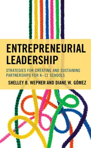 Entrepreneurial Leadership de Diane W. Gomez