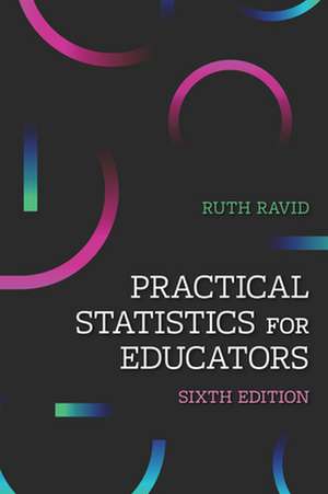 Practical Statistics for Educators de Ruth Ravid