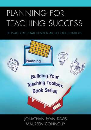 Planning for Teaching Success de Jonathan Ryan Davis