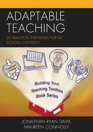 Adaptable Teaching: 30 Practical Strategies for All School Contexts de Jonathan Ryan Davis