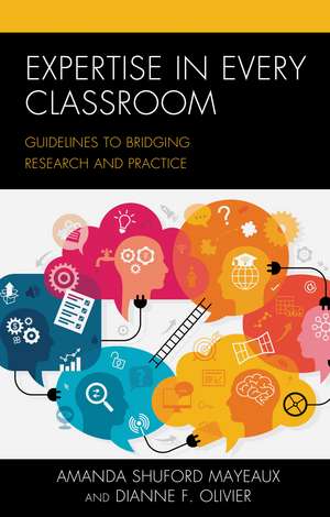 Expertise in Every Classroom: Guidelines to Bridging Research and Practice de Amanda Shuford Mayeaux