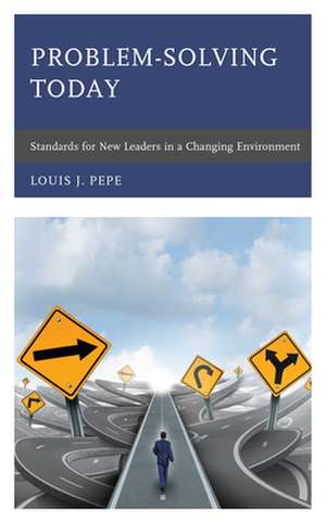 Problem-Solving Today de Louis J. Pepe