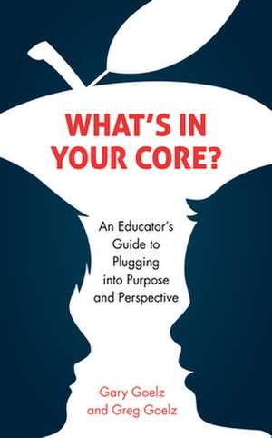 What's in Your CORE? de Greg Goelz