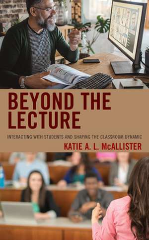 Beyond the Lecture de Katie A. L. McAllister