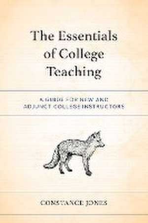 The Essentials of College Teaching de Constance Jones