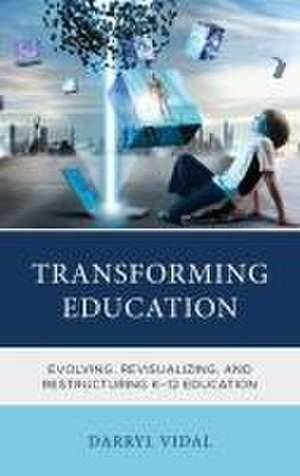 Transforming Education de Darryl Vidal