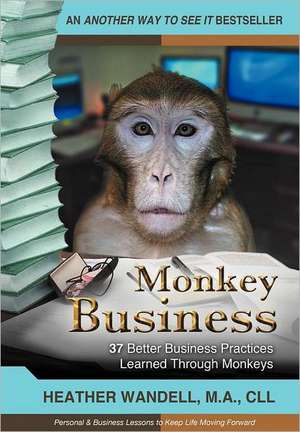 Monkey Business de Heather A Wandell Ma CLL