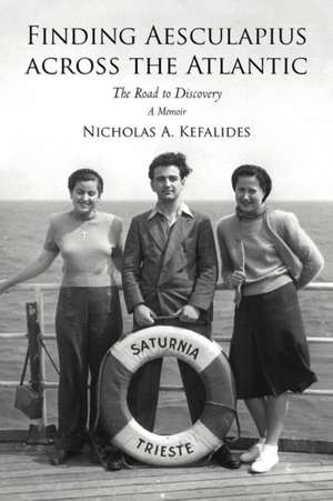 Finding Aesculapius Across the Atlantic de Nicholas A. Kefalides